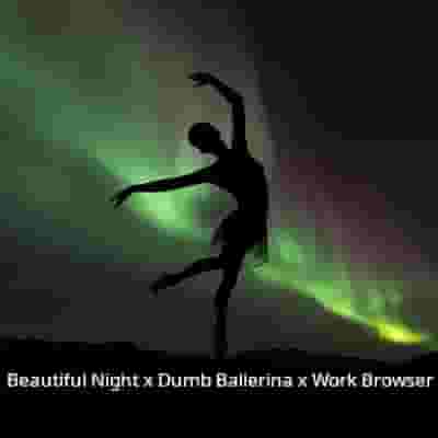 20250811_Beautiful _Night_Dumb_Ballerina_Work_Browser.jpg